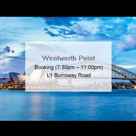 Booking (7.30pm – 11.00pm), Location 1 Burroway Road, Wentworth Point
